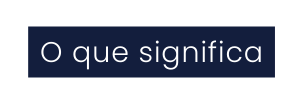 O que significa